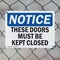 Signmission These Doors Must Be Kept Closed, 14 in W x Rectangle, Plastic OS-2PACK-NS-P-1014-L-16659 - alternate 3